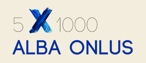 Il tuo 5x1000 per ALBA Il tuo 5x1000 per ALBA